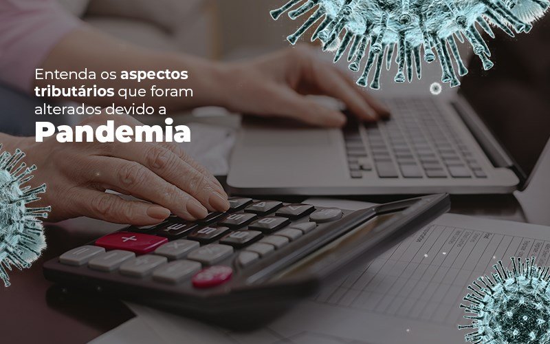 Coronavírus: Quais Os Aspectos Tributários Alterados Devido A Pandemia? Notícias E Artigos Contábeis - Contabilidade em São Paulo | Catana Assessoria Empresarial