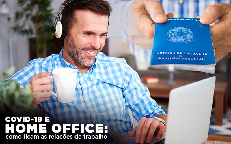 Covid 19 E Home Office: Como Ficam As Relações De Trabalho Notícias E Artigos Contábeis - Contabilidade em São Paulo | Catana Assessoria Empresarial