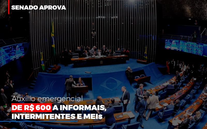 Senado Aprova Auxilio Emergencial De 600 Contabilidade No Itaim Paulista Sp | Abcon Contabilidade Notícias E Artigos Contábeis - Contabilidade em São Paulo | Catana Assessoria Empresarial