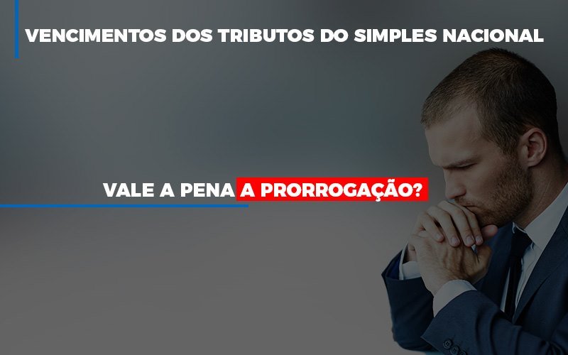 Vale A Pena A Prorrogacao Dos Investimentos Dos Tributos Do Simples Nacional Notícias E Artigos Contábeis - Contabilidade em São Paulo | Catana Assessoria Empresarial