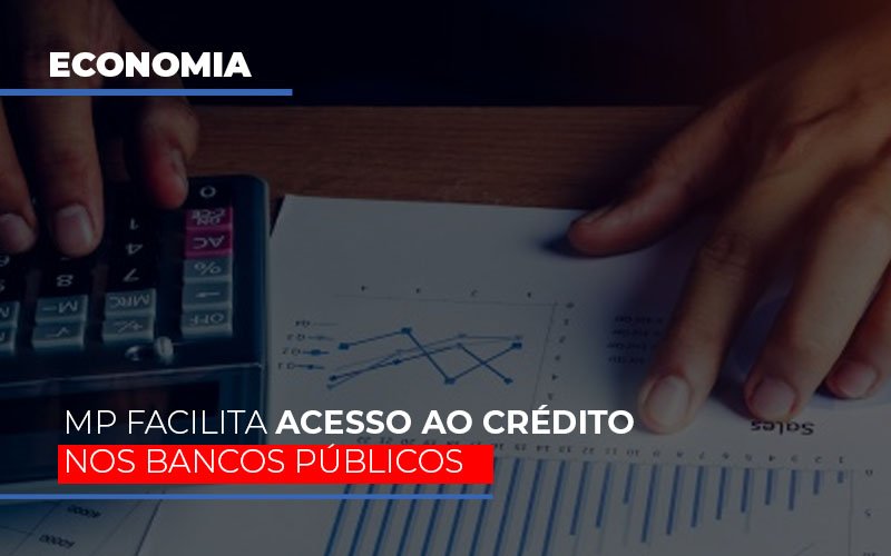 Mp Facilita Acesso Ao Criterio Nos Bancos Publicos Notícias E Artigos Contábeis - Contabilidade em São Paulo | Catana Assessoria Empresarial