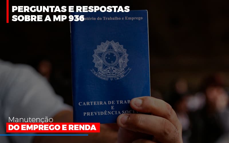 Perguntas E Respostas Sobre A Mp 936 Manutencao Do Emprego E Renda Notícias E Artigos Contábeis - Contabilidade em São Paulo | Catana Assessoria Empresarial