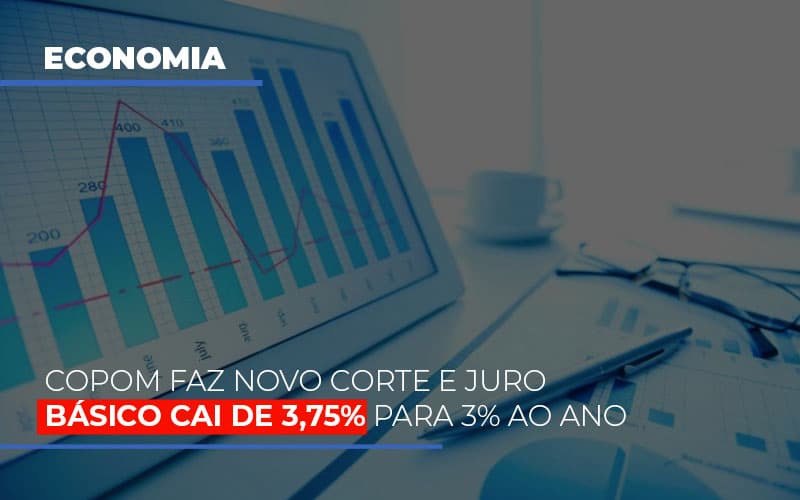 Copom Faz Novo Corte E Juro Basico Cai De 375 Para 3 Ao Ano Notícias E Artigos Contábeis - Contabilidade em São Paulo | Catana Assessoria Empresarial