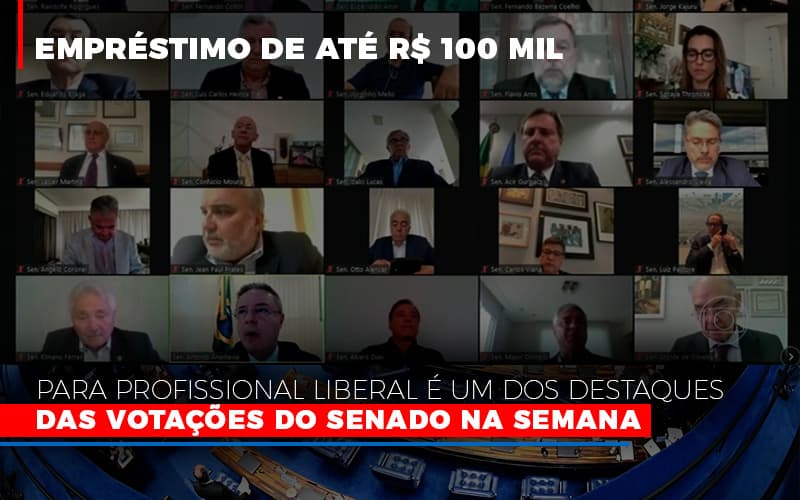 Emprestimo De Ate R 100 Mil Para Profissional Liberal E Um Dos Destaques Das Votacoes Do Senado Na Semana Fonte Agencia Senado Notícias E Artigos Contábeis - Contabilidade em São Paulo | Catana Assessoria Empresarial