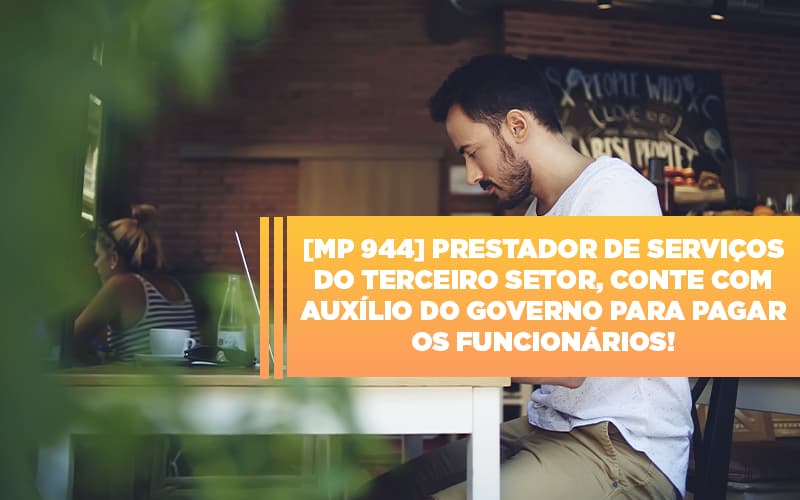 Mp 944 Cooperativas Prestadoras De Servicos Podem Contar Com O Governo Notícias E Artigos Contábeis Notícias E Artigos Contábeis - Contabilidade em São Paulo | Catana Assessoria Empresarial
