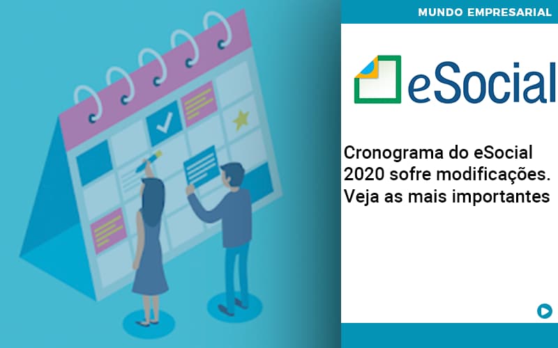 Cronograma Do E Social 2020 Sofre Modificacoes Veja As Mais Importantes - Contabilidade em São Paulo | Catana Assessoria Empresarial