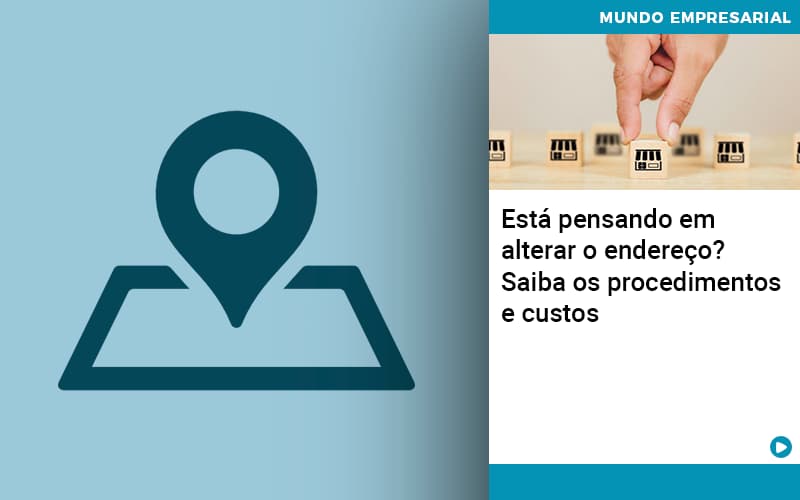 Esta Pensando Em Alterar O Endereco Saiba Os Procedimentos E Custos - Contabilidade em São Paulo | Catana Assessoria Empresarial