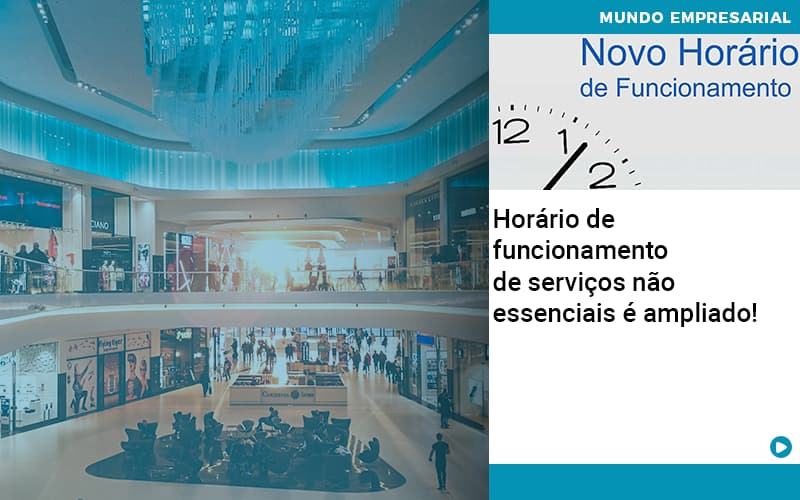 Horario De Funcionamento De Servicos Nao Essenciais E Ampliado - Contabilidade em São Paulo | Catana Assessoria Empresarial
