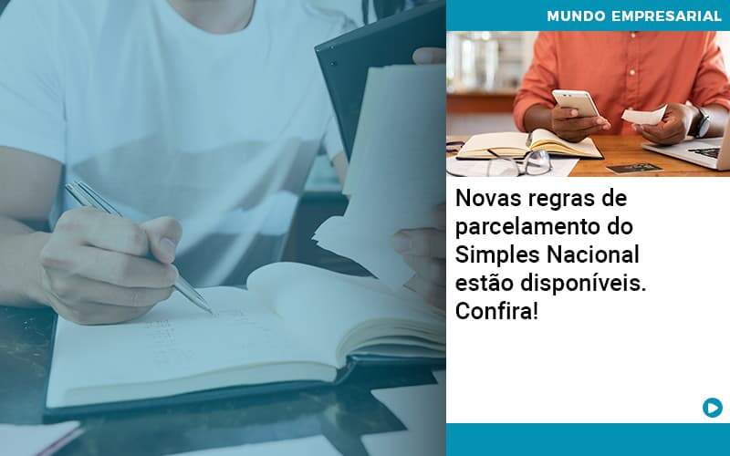 Novas Regras De Parcelamento Do Simples Nacional Estao Disponiveis Confira - Contabilidade em São Paulo | Catana Assessoria Empresarial