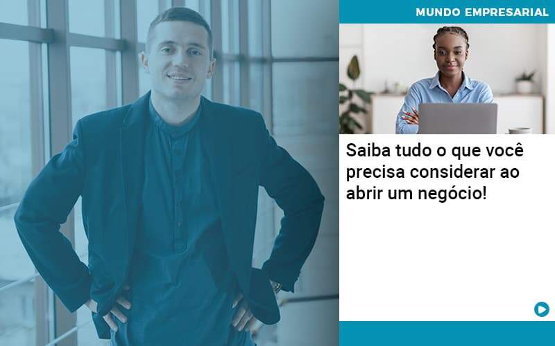 Saiba Tudo O Que Voce Precisa Considerar Ao Abrir Um Negocio - Contabilidade em São Paulo | Catana Assessoria Empresarial