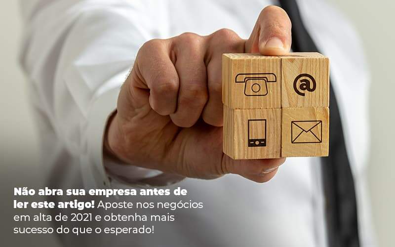 Nao Abra Sua Empresa Antes De Ler Este Artigo Aposte Nos Negocios Em Alta De 2021 E Obtenha Mais Sucesso Do Que O Esperado Post 1 - Contabilidade em São Paulo | Catana Assessoria Empresarial
