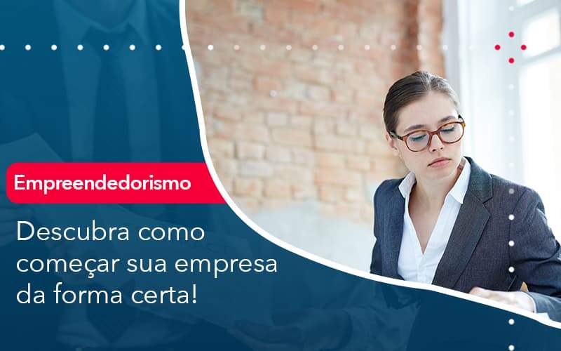 Descubra Como Comecar Sua Empresa Da Forma Certa - Contabilidade em São Paulo | Catana Assessoria Empresarial
