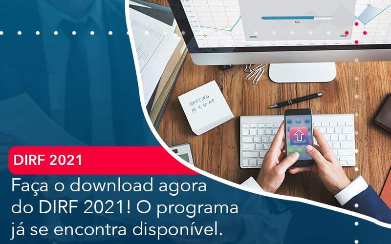 Faca O Dowload Agora Do Dirf 2021 O Programa Ja Se Encontra Disponivel - Contabilidade em São Paulo | Catana Assessoria Empresarial