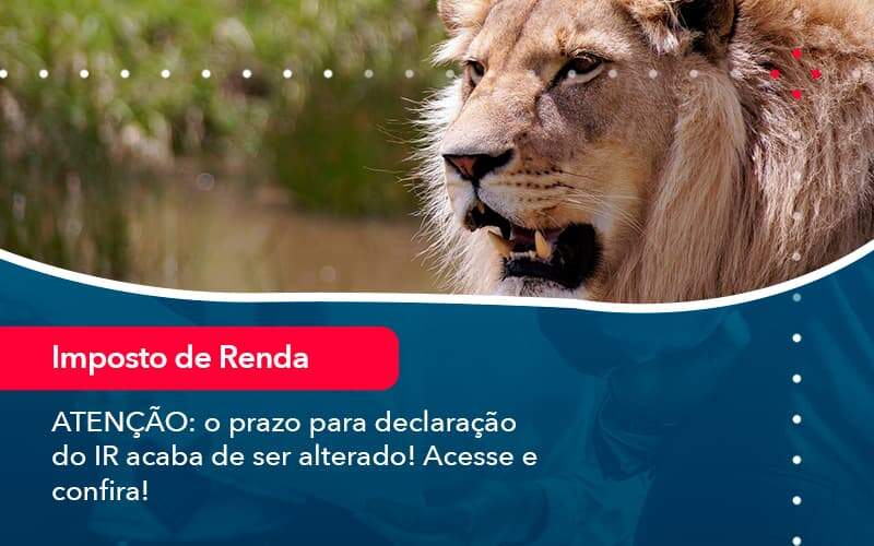 Atencao O Prazo Para Declaracao Do Ir Acaba De Ser Alterado Acesse E Confira 1 - Contabilidade em São Paulo | Catana Assessoria Empresarial