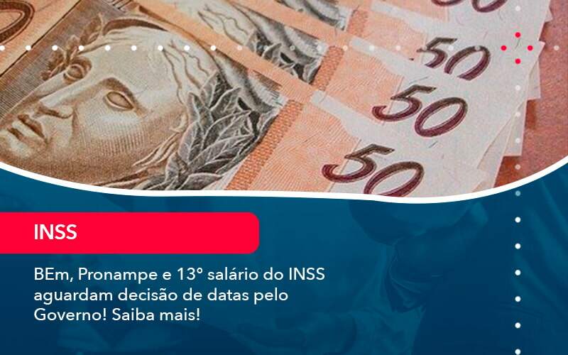 Bem Pronampe E 13 Salario Do Inss Aguardam Decisao De Datas Pelo Governo Saiba Mais 1 - Contabilidade em São Paulo | Catana Assessoria Empresarial