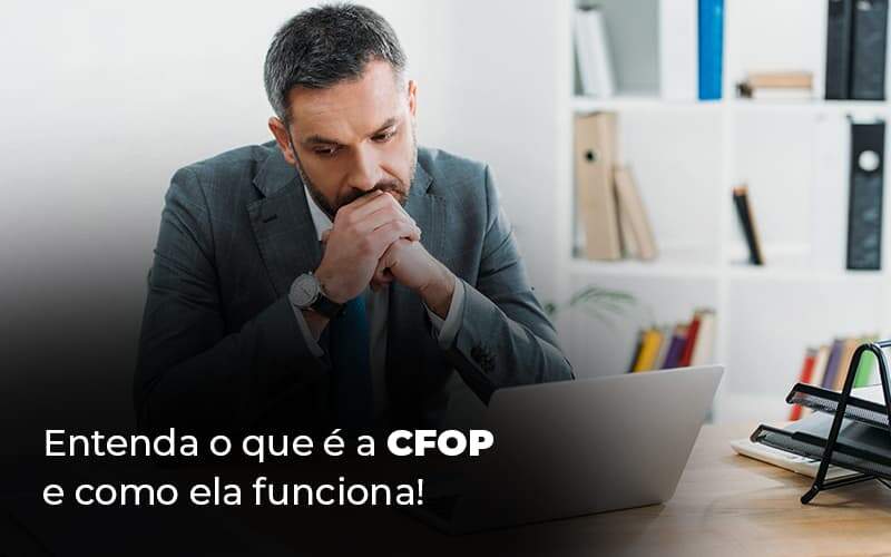 Entenda O Que E A Cfop E Como Ela Funciona Blog 1 - Contabilidade em São Paulo | Catana Assessoria Empresarial
