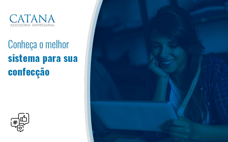 Conheca O Melhor Sistema Para Sua Confeccao Blog - Contabilidade em São Paulo | Catana Assessoria Empresarial
