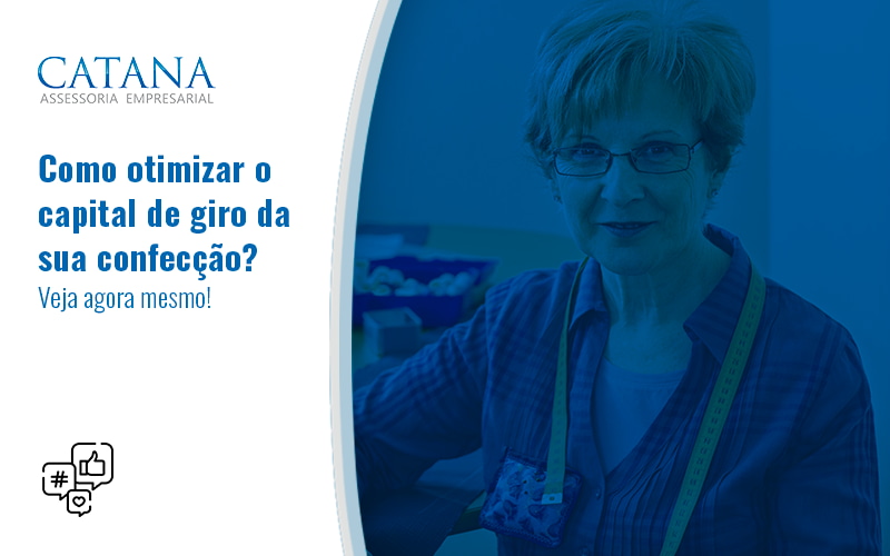 Como Otimizar O Capital De Giro Da Sua Confeccao Veja Agora Mesmo Blog - Contabilidade em São Paulo | Catana Assessoria Empresarial